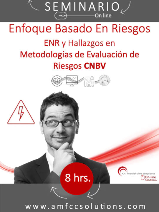 Seminario Enfoque Basado en Riesgos: ENR y Hallazgos en Metodologías de Evaluación de Riesgos CNBV.